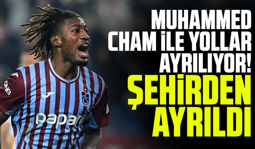 Muhammed Cham ile yollar ayrılıyor! Şehirden ayrıldı