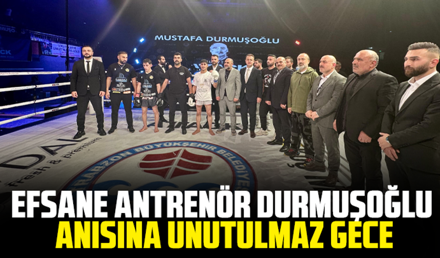 Efsane Antrenör Durmuşoğlu Anısına Unutulmaz Gece