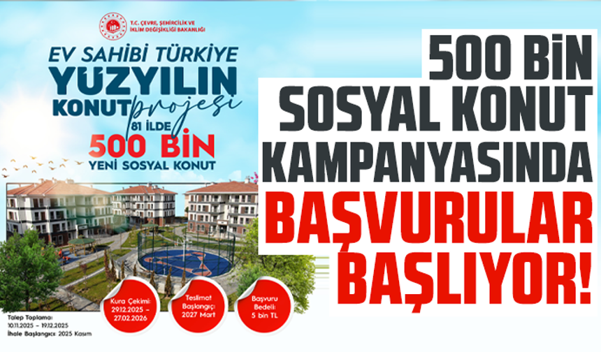 500 bin sosyal konut kampanyasında başvurular başlıyor! TOKİ'ye nasıl başvuru yapılır
