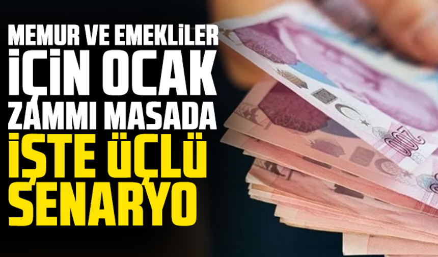 Memur ve emekliler için ocak zammı masada: İşte üçlü senaryo