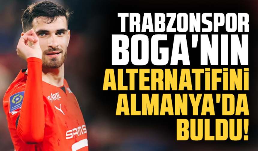 Trabzonspor, Boga'nın alternatifini Almanya'da buldu!