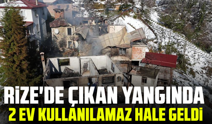 Rize'de çıkan yangında 2 ev kullanılamaz hale geldi