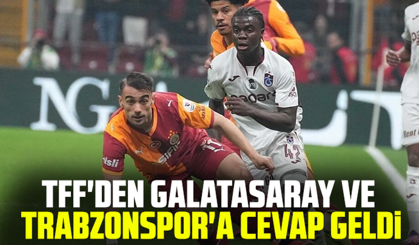 TFF'den Galatasaray ve Trabzonspor'a cevap geldi