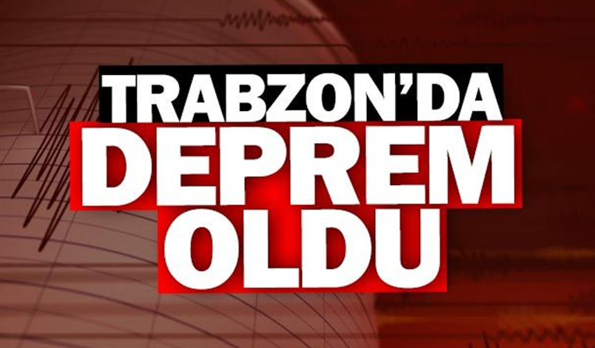 Trabzon'da bir deprem