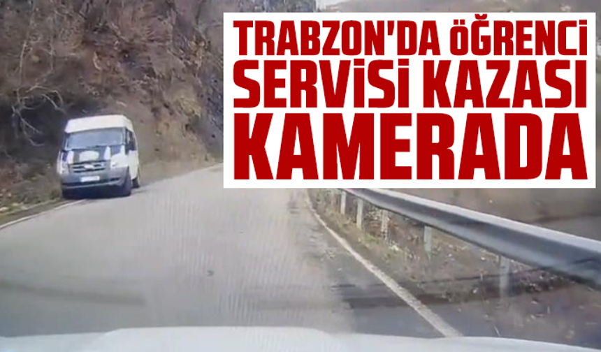 Trabzon'da öğrenci servisi kazası kamerada