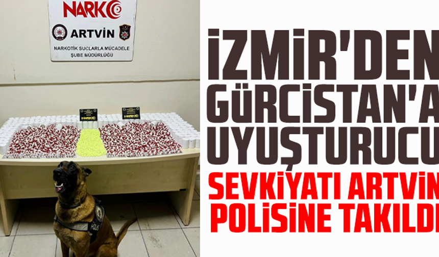 İzmir'den Gürcistan'a uyuşturucu sevkiyatı Artvin polisine takıldı