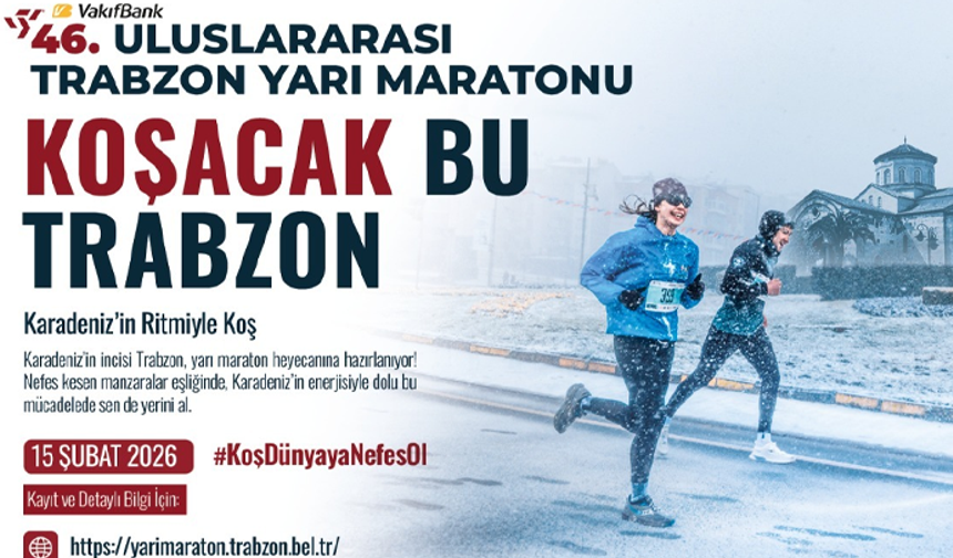 Trabzon Yarı Maratonu için geri sayım başladı: 15 Şubat’ta start alıyor
