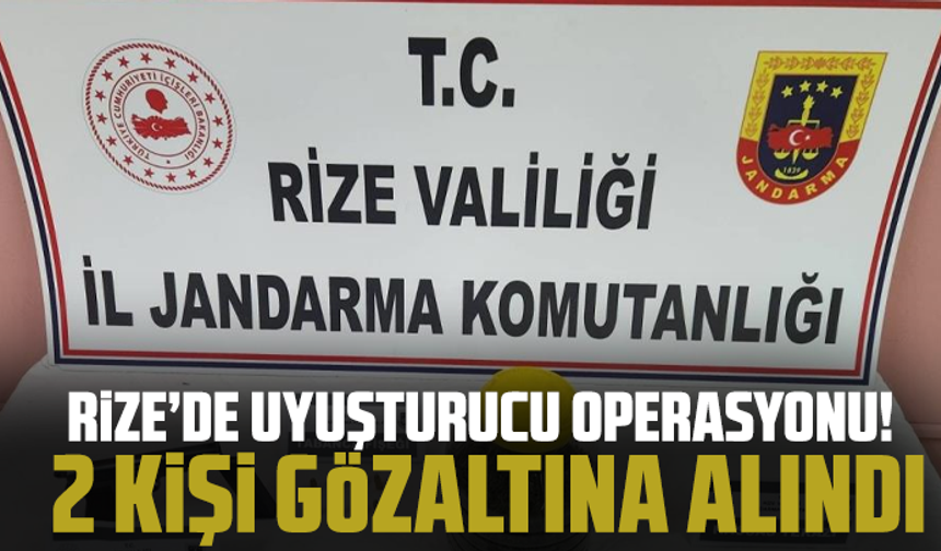 Rize’de uyuşturucu operasyonu! 2 kişi gözaltına alındı