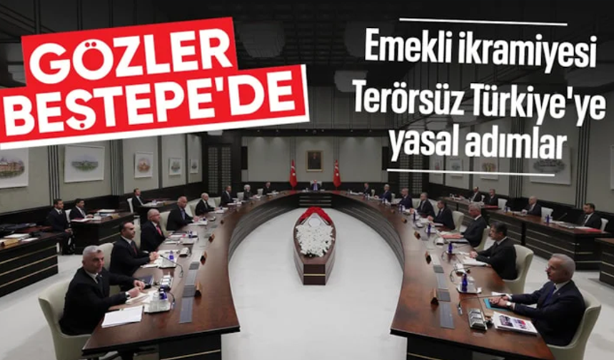 Kabine bugün toplanıyor: Ana gündem Terörsüz Türkiye süreci