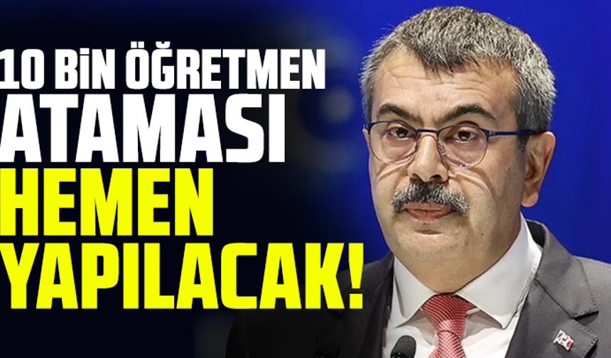 10 bin öğretmen ataması hemen yapılacak!