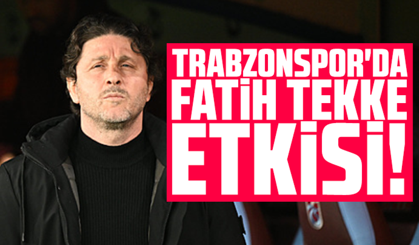 Trabzonspor'da Fatih Tekke etkisi!