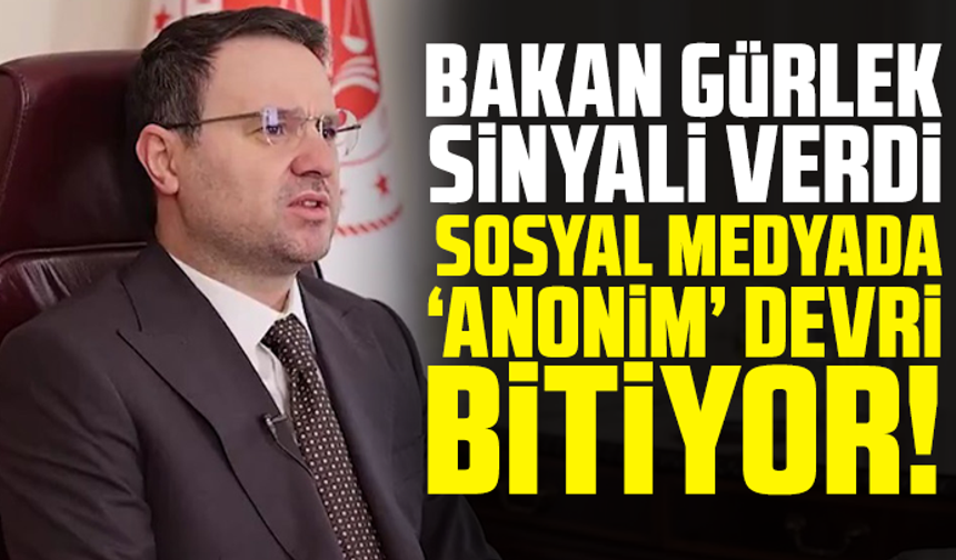 Bakan Gürlek sinyali verdi: Sosyal medyada ''anonim'' devri bitiyor!