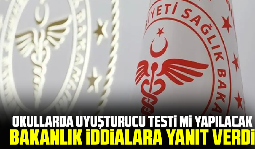 Okullarda uyuşturucu testi mi yapılacak: Bakanlık iddialara yanıt verdi
