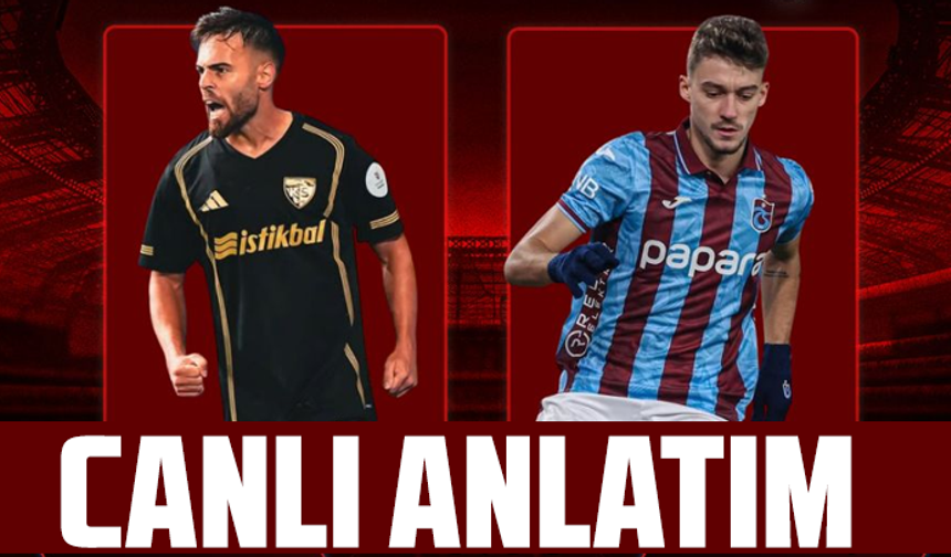 Kayserispor - Trabzonspor CANLI TAKİP