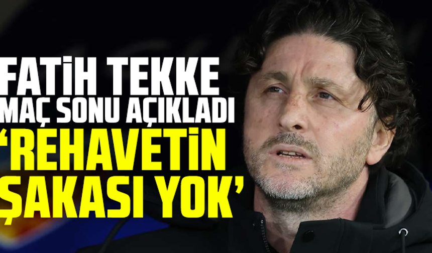 Fatih Tekke maç sonu açıkladı: Rehavetin şakası yok!