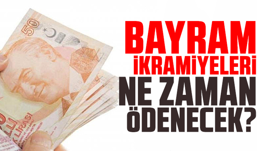 Milyonlarca emeklinin bayram ikramiyeleri ne zaman ödenecek?