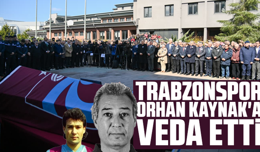 Trabzonspor Orhan Kaynak'a veda etti