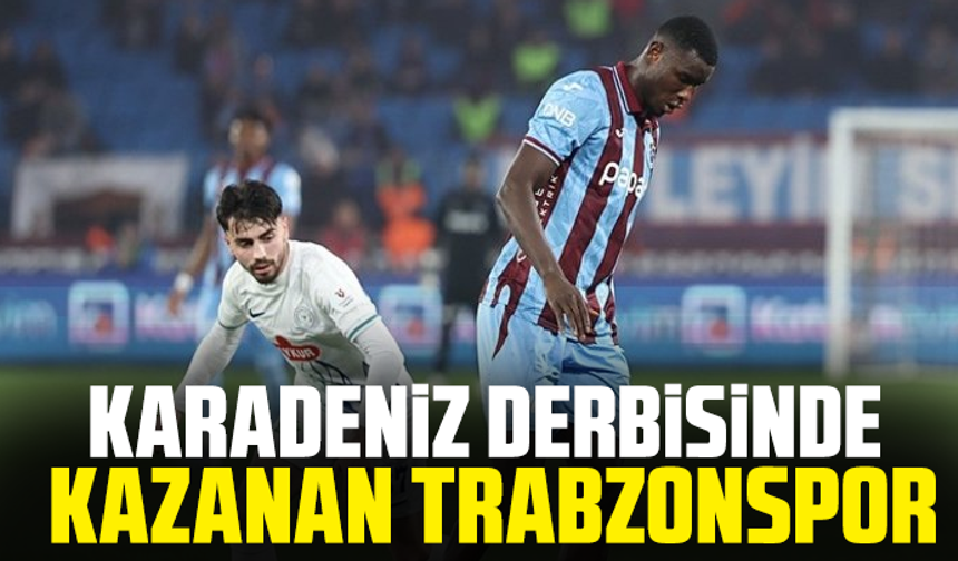 Karadeniz derbisinde kazanan Trabzonspor