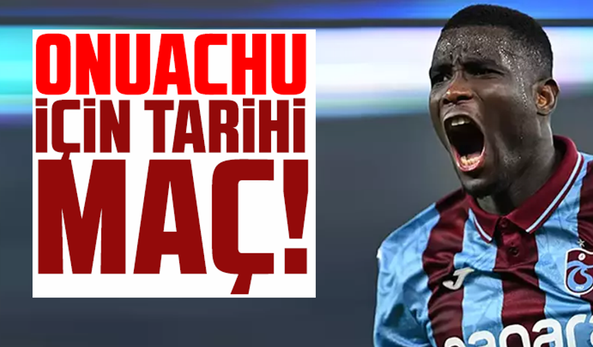 Paul Onuachu için tarihi maç!