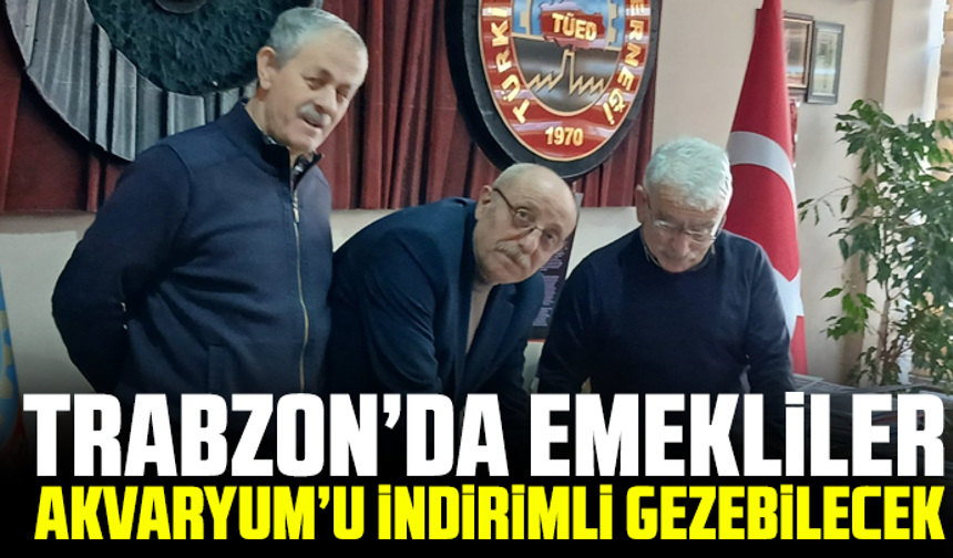 Trabzon’da Emekliler, Akvaryum’u İndirimli Gezebilecek