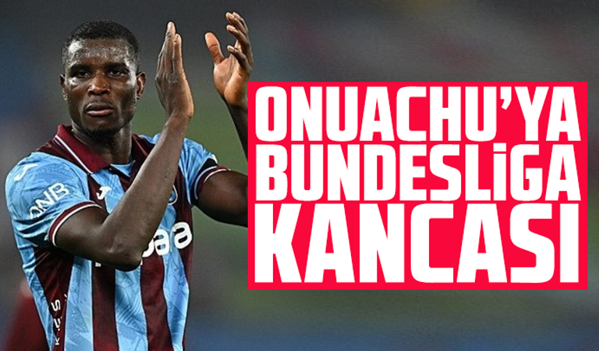 Onuachu’ya Bundesliga Kancası