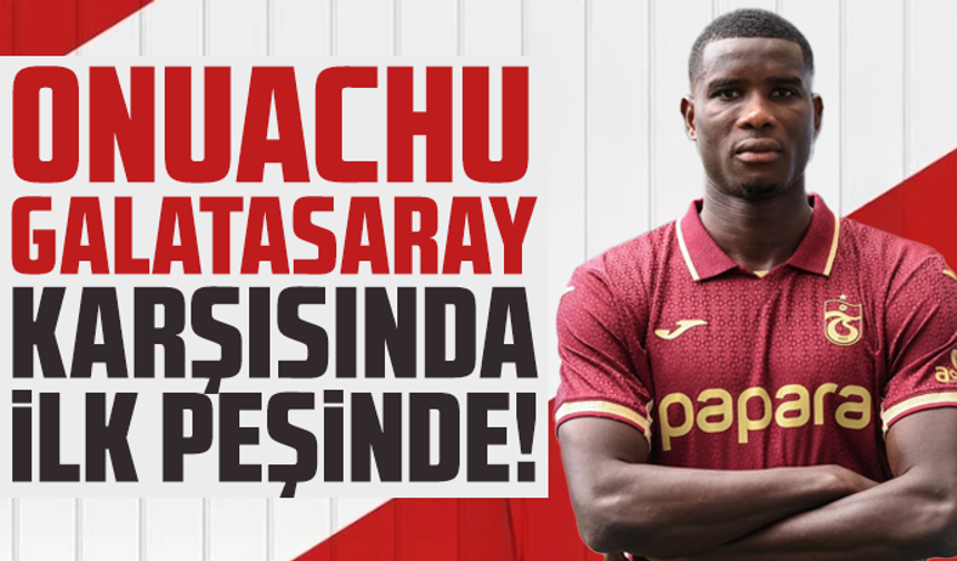 Onuachu, Galatasaray karşısında ilk peşinde!