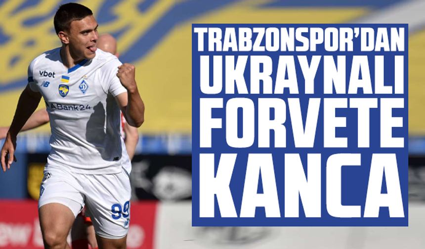 Trabzonspor’dan Ukraynalı forvete kanca