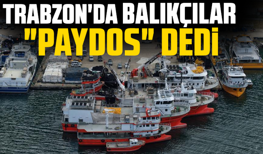Trabzon'da balıkçılar "paydos" dedi
