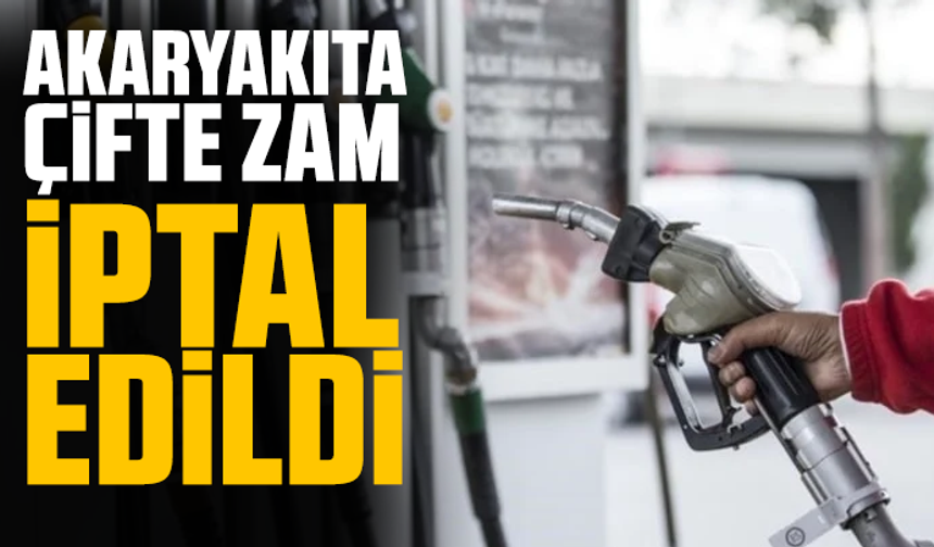 Akaryakıta çifte zam geliyor
