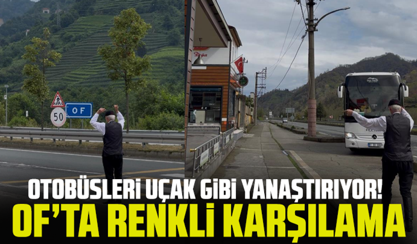 Otobüsleri Uçak Gibi Yanaştırıyor! Of’ta Renkli Karşılama