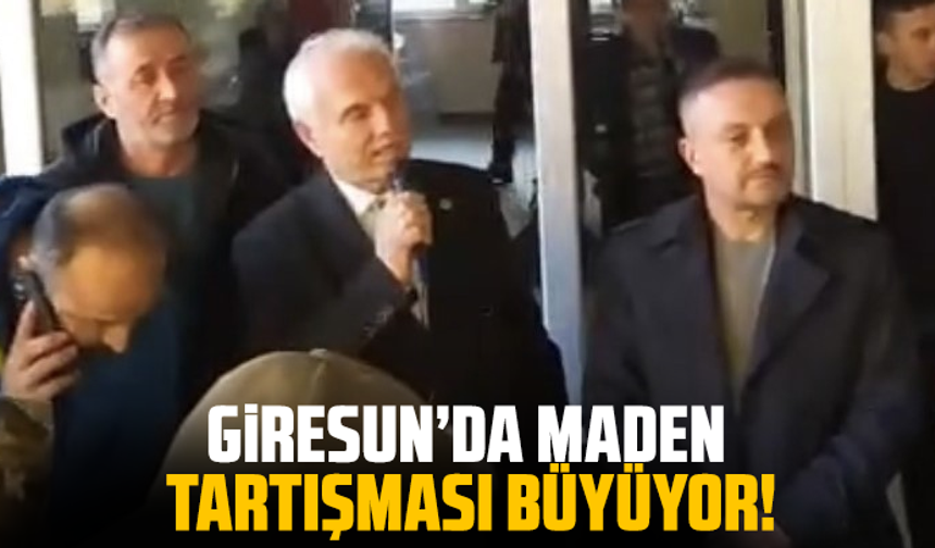 Giresun’da maden tartışması büyüyor!