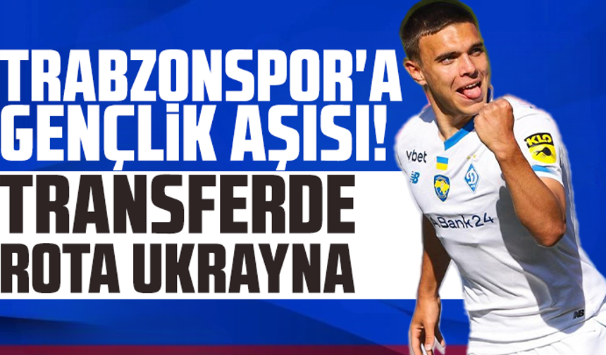 Trabzonspor'a gençlik aşısı! Transferde rota Ukrayna
