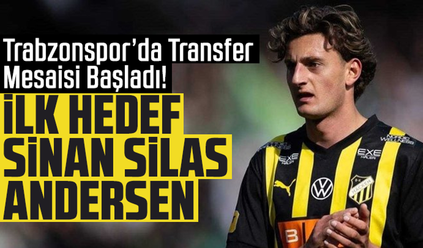 Trabzonspor’da Transfer Mesaisi Başladı! İlk Hedef Sinan Silas Andersen