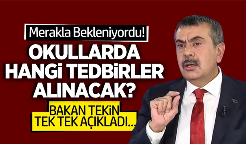 Yusuf Tekin okullarda alınan önlemleri açıkladı