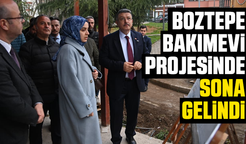 Boztepe Bakımevi Projesinde Sona Gelindi