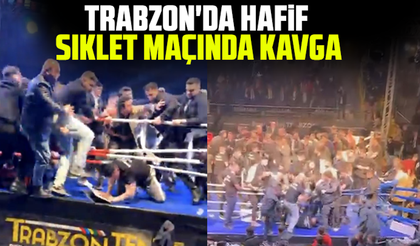 Trabzon'da hafif sıklet maçında kavga