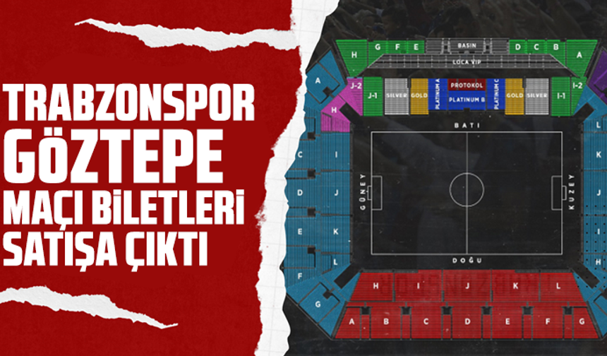 Trabzonspor - Göztepe maçı biletleri satışa çıktı