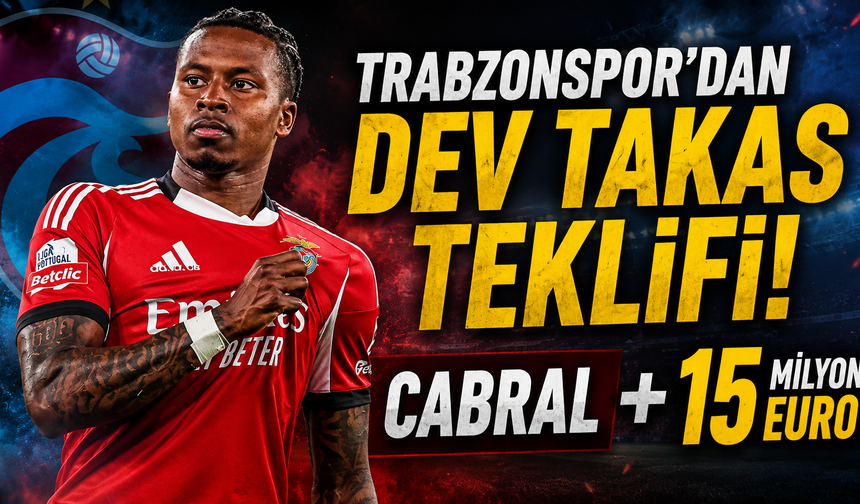 Trabzonspor'dan dev takas teklifi! Cabral + 15 milyon Euro