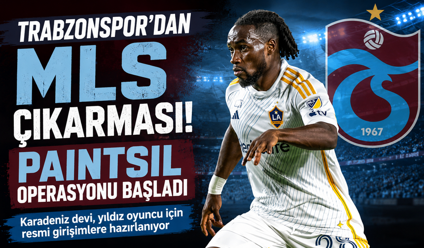 Trabzonspor’dan MLS Çıkarması! Paintsil Operasyonu Başladı