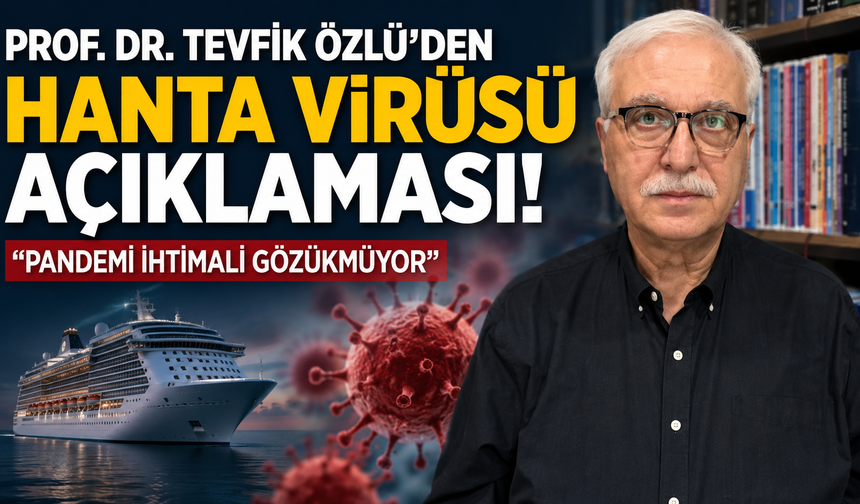 Prof. Dr. Tevfik Özlü’den hanta virüsü açıklaması! "Pandemi ihtimali gözükmüyor"