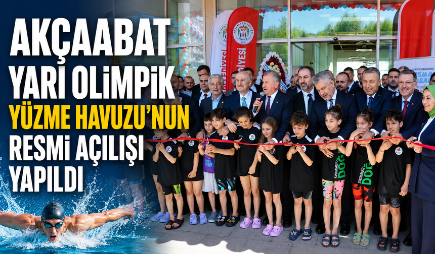 Akçaabat Yarı Olimpik Yüzme Havuzu’nun resmi açılışı yapıldı