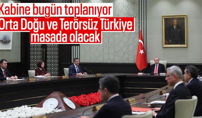 Kabine bugün toplanacak: Masada önemli konular var