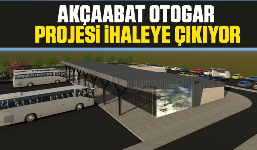 Akçaabat Otogar Projesi İhaleye Çıkıyor