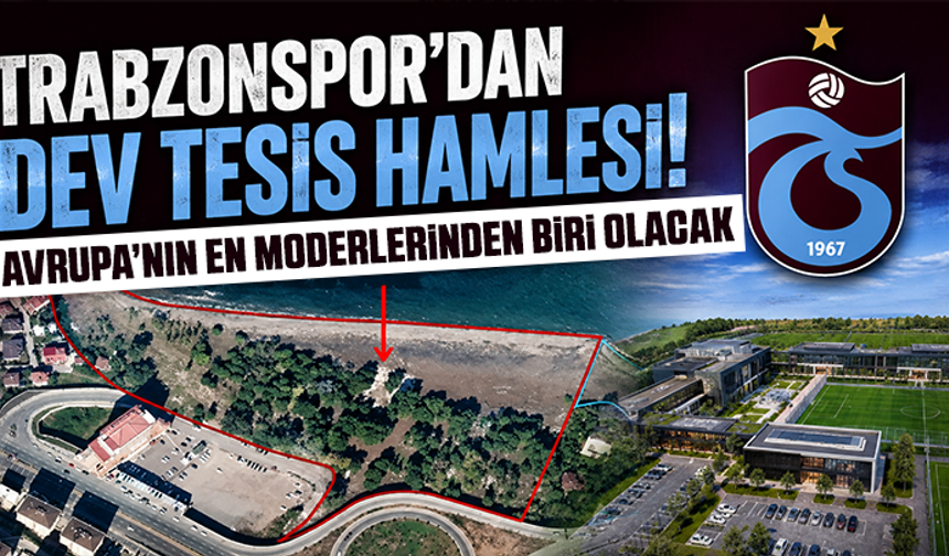 Trabzonspor’dan dev tesis hamlesi! “Avrupa’nın en modernlerinden biri olacak”