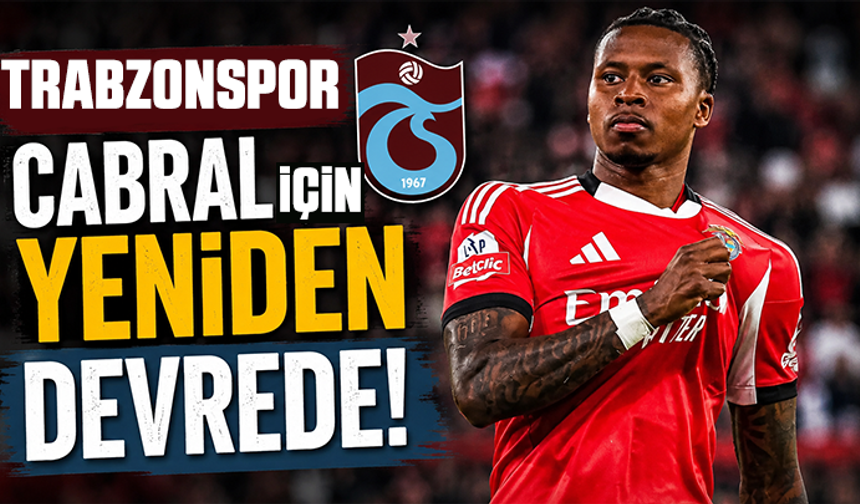 Trabzonspor Cabral için yeniden devrede!