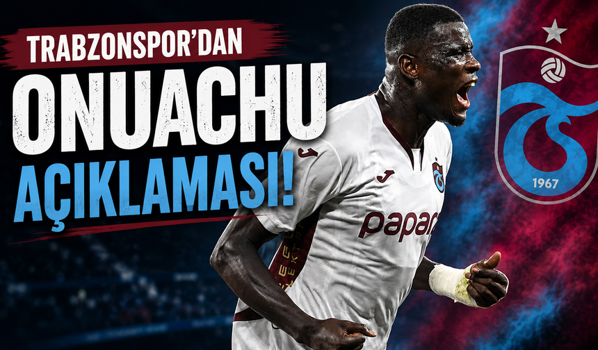 Trabzonspor'dan Onuachu açıklaması! " Talipleri var ama..."
