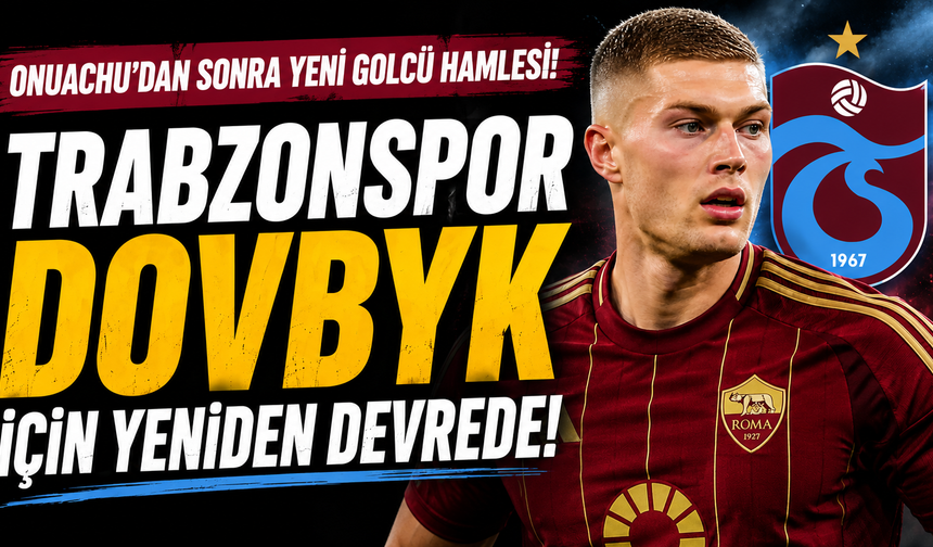 Trabzonspor Dovbyk için yeniden devrede!