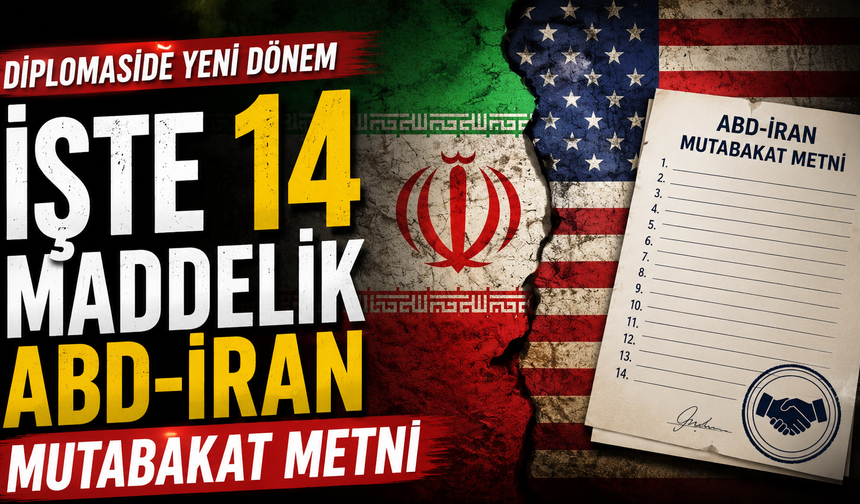 ABD basını paylaştı: 14 maddelik ABD-İran mutabakat metni
