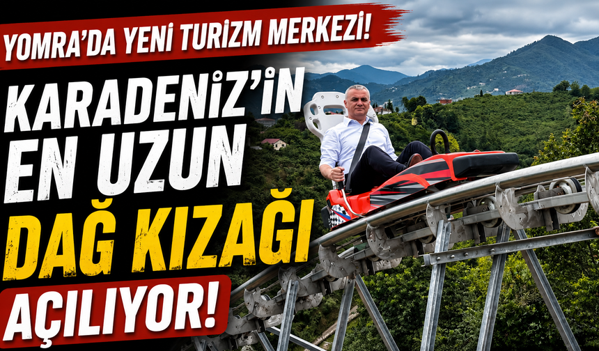 Yomra'da Yeni Turizm Merkezi! Karadeniz'in En Uzun Dağ Kızağı Açılıyor