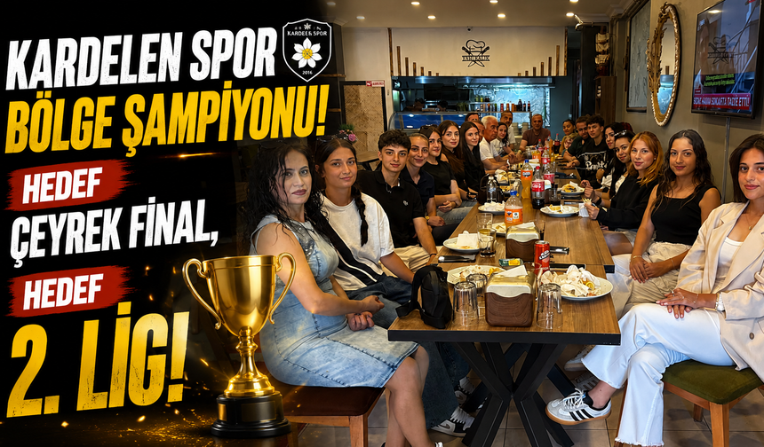 Kardelen Spor Bölge Şampiyonu! Hedef Çeyrek Final, Hedef 2. Lig!